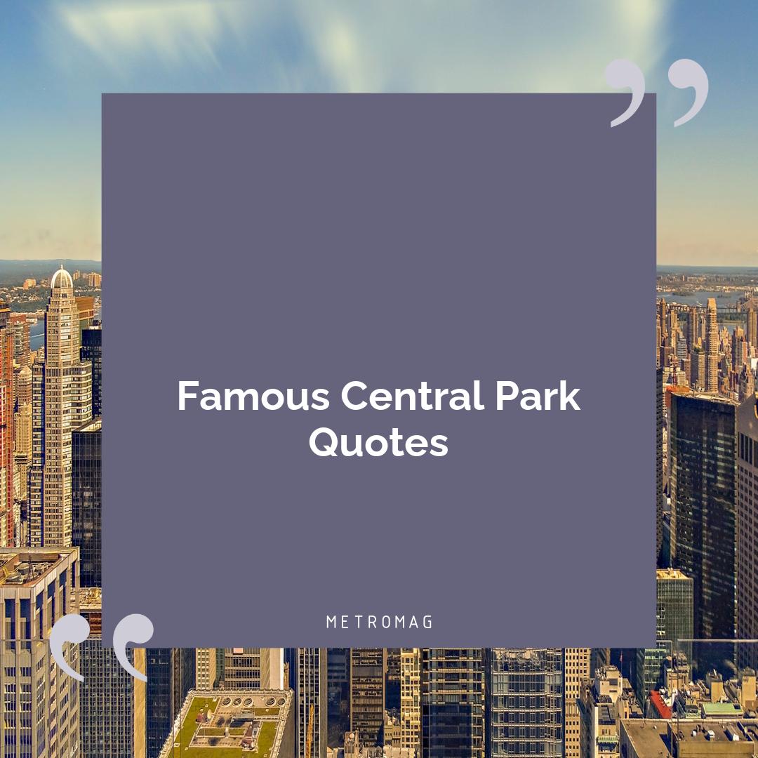 Famous Central Park Quotes