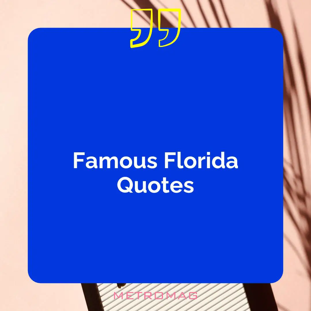 Famous Florida Quotes