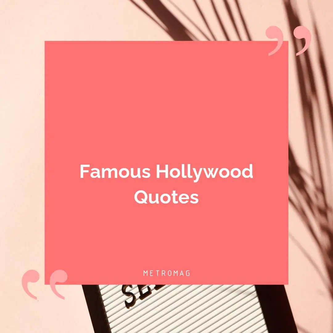 Famous Hollywood Quotes