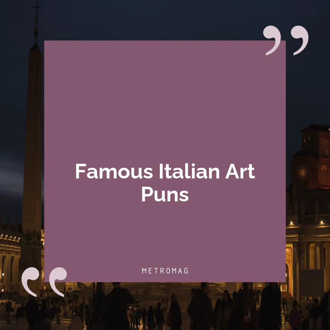 Famous Italian Art Puns