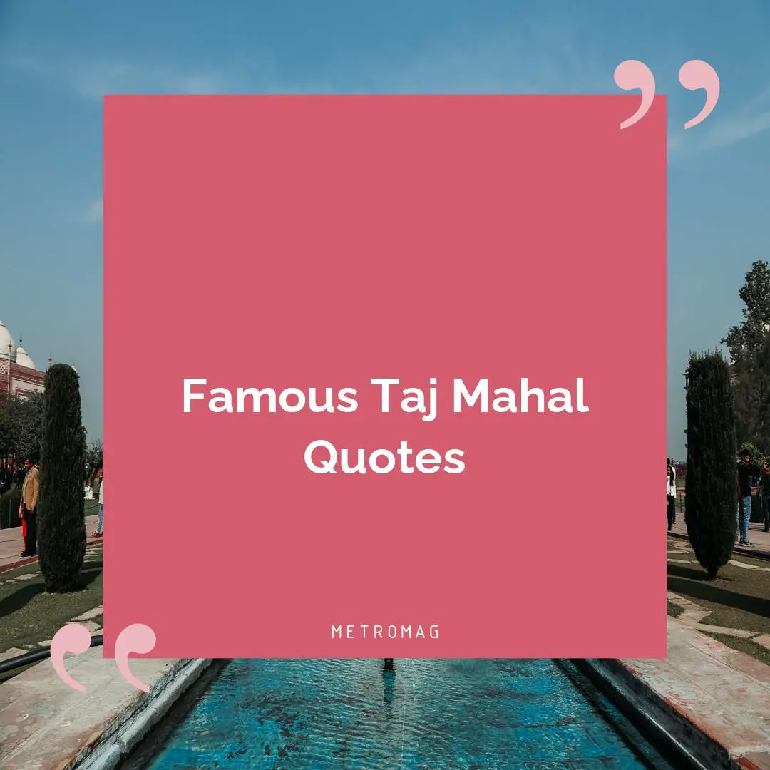 Famous Taj Mahal Quotes
