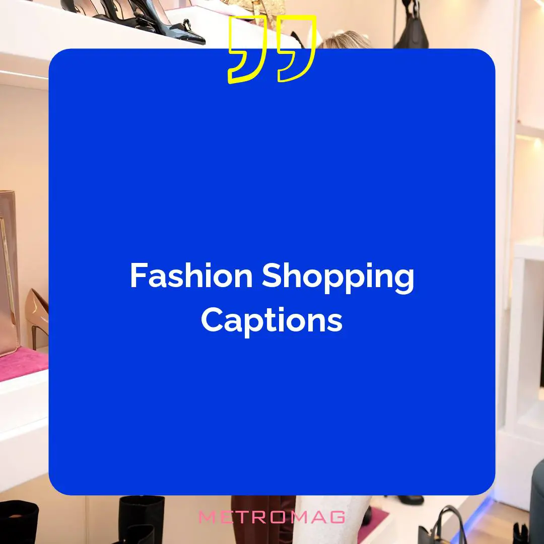 Fashion Shopping Captions