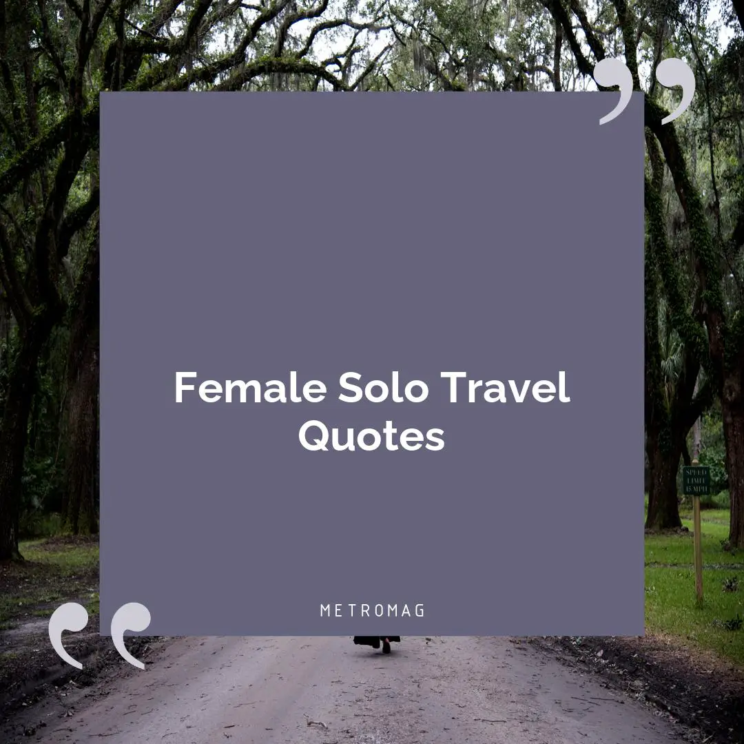 Female Solo Travel Quotes