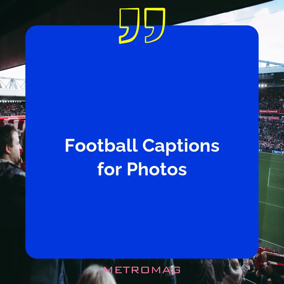 Football Captions for Photos