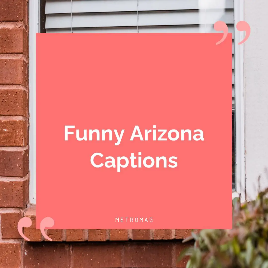 Funny Arizona Captions