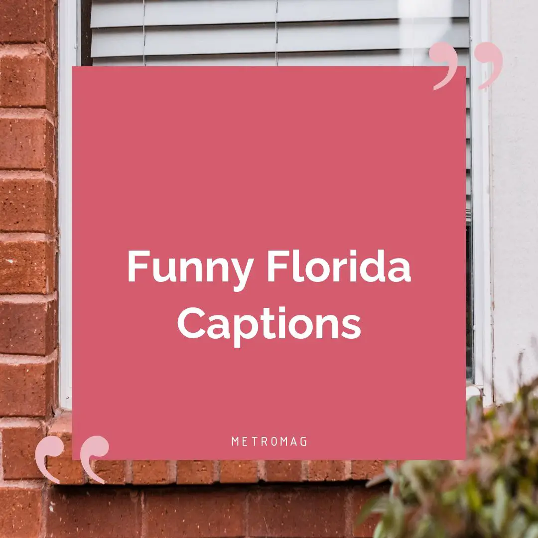 Funny Florida Captions