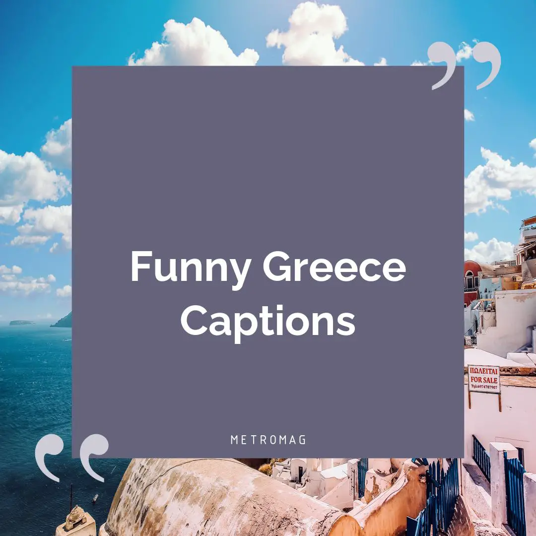 Funny Greece Captions