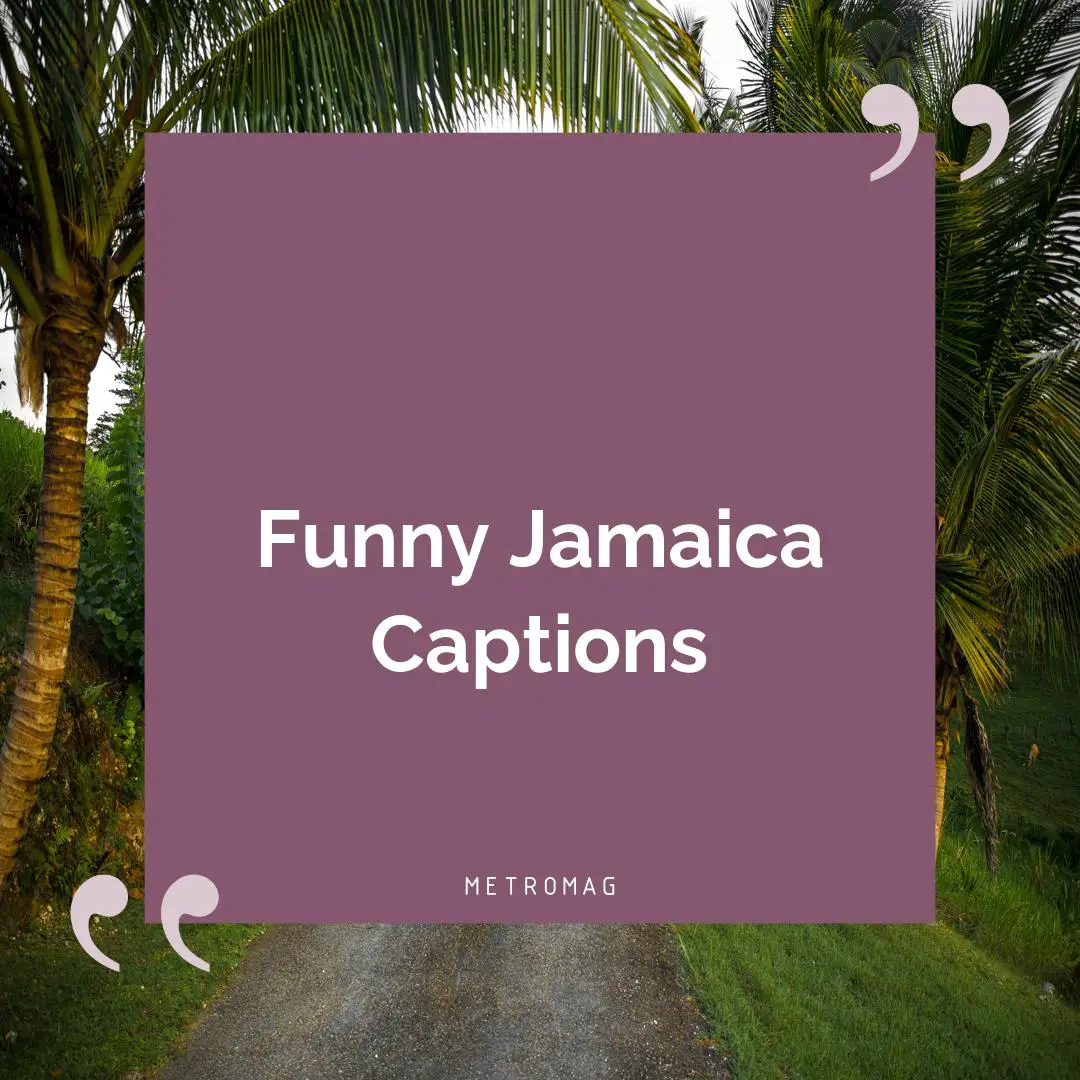 Funny Jamaica Captions
