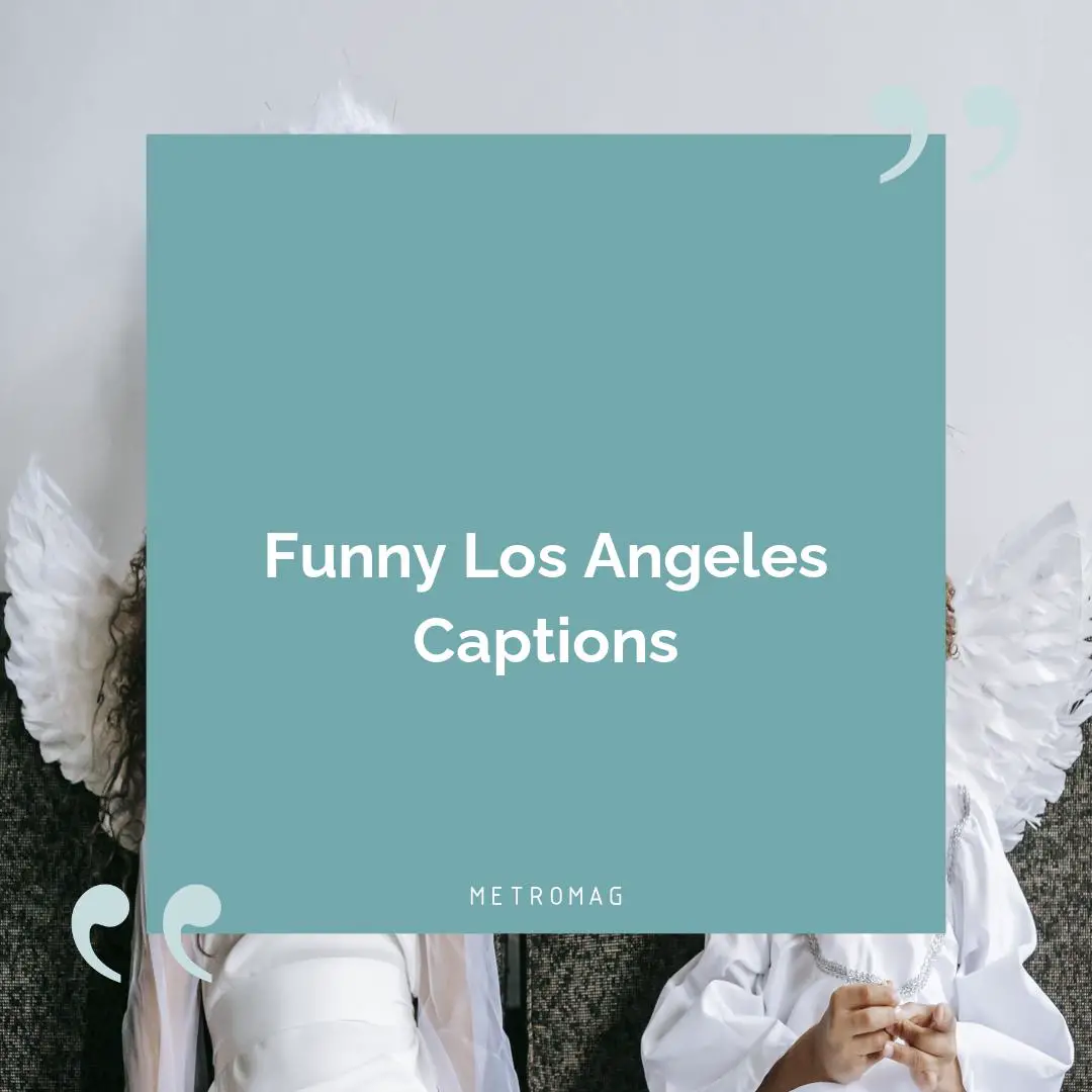Funny Los Angeles Captions