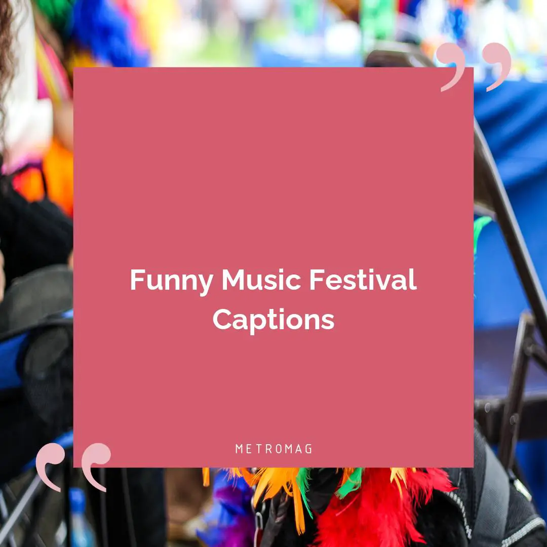Funny Music Festival Captions