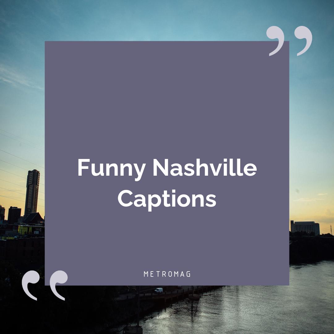 Funny Nashville Captions
