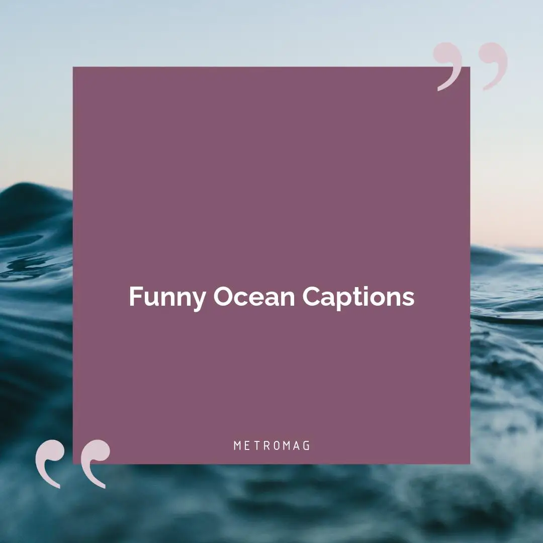 Funny Ocean Captions