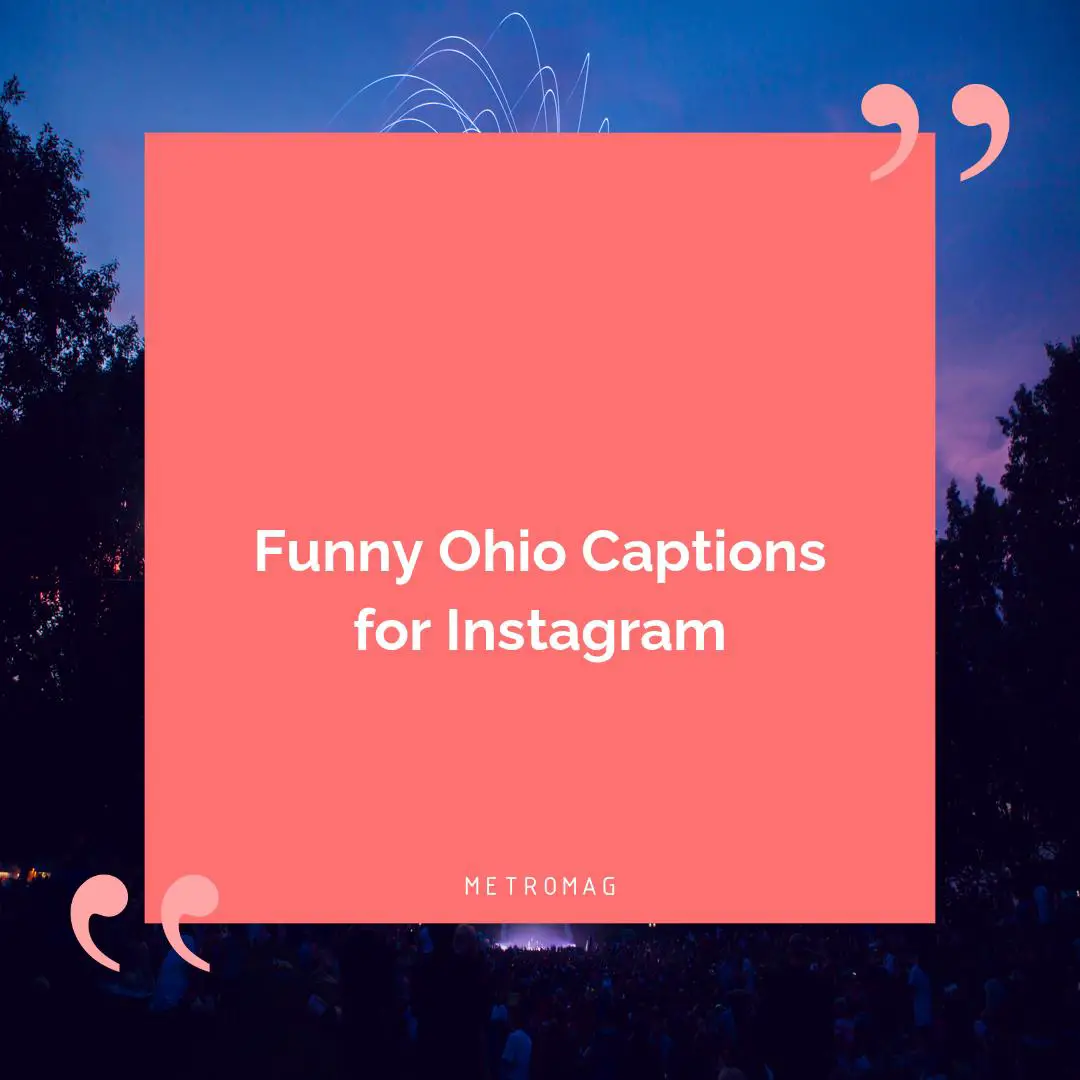 Funny Ohio Captions for Instagram