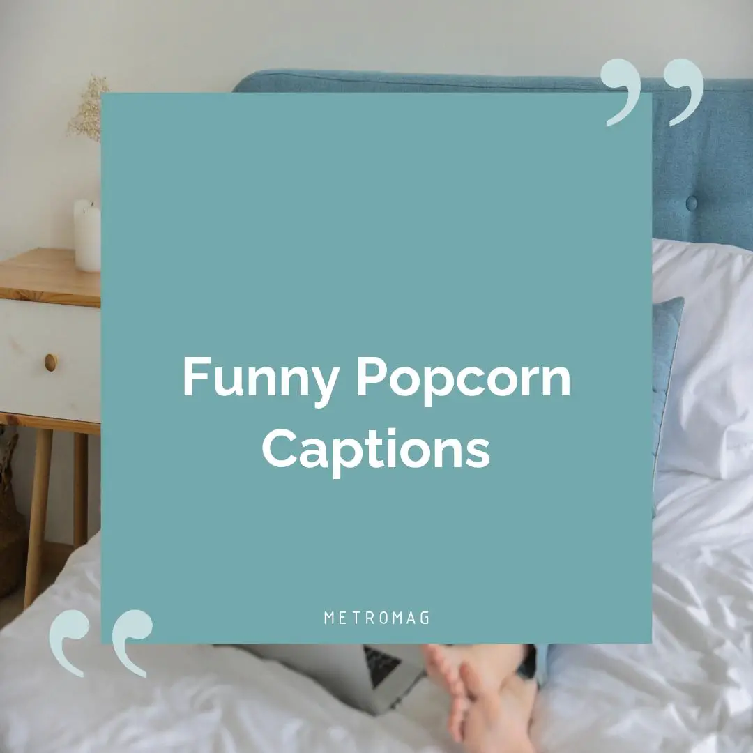 Funny Popcorn Captions