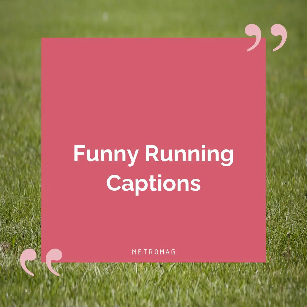 Funny Running Captions