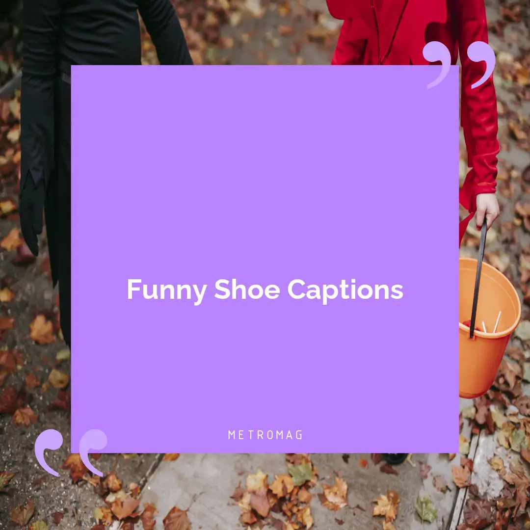 Funny Shoe Captions