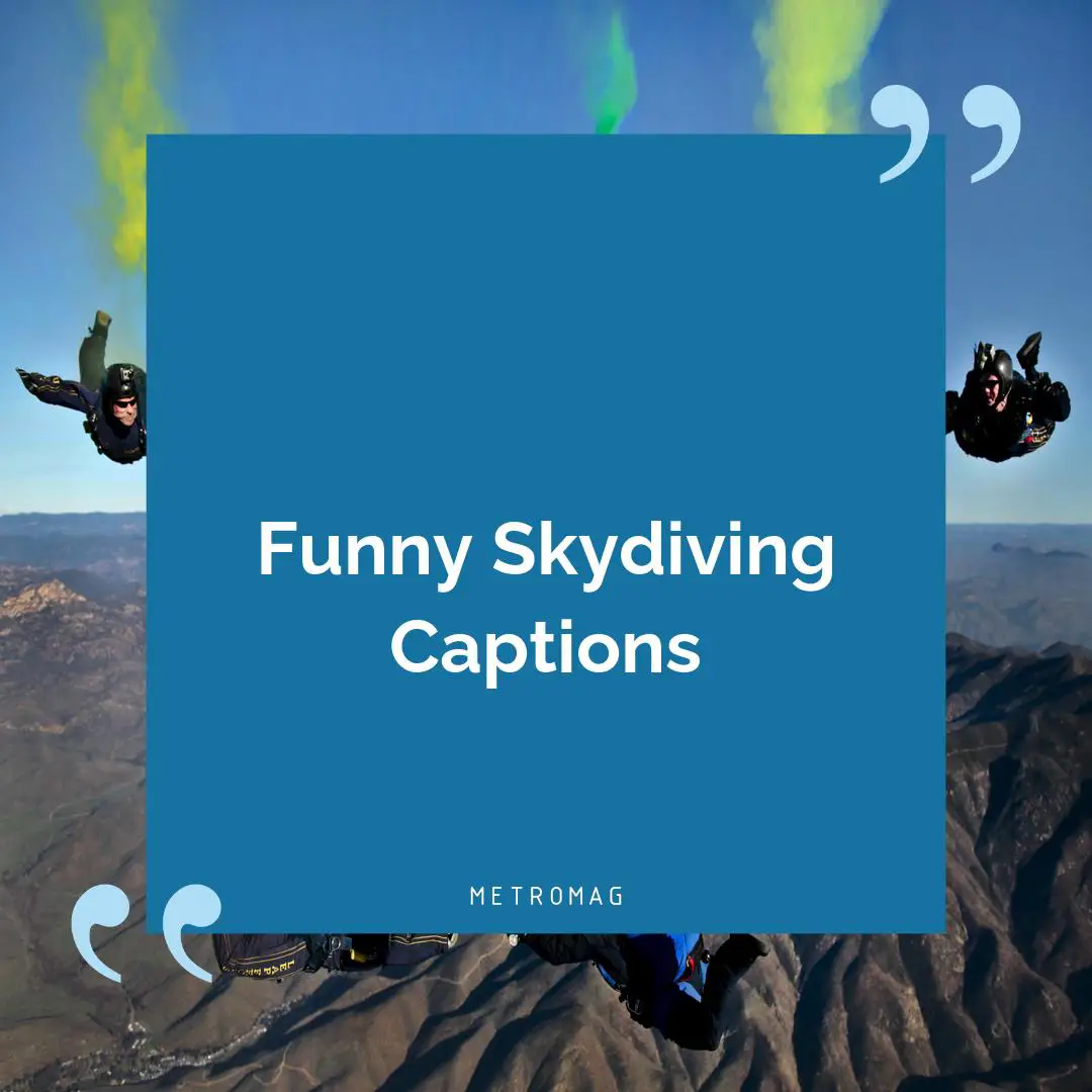 Funny Skydiving Captions