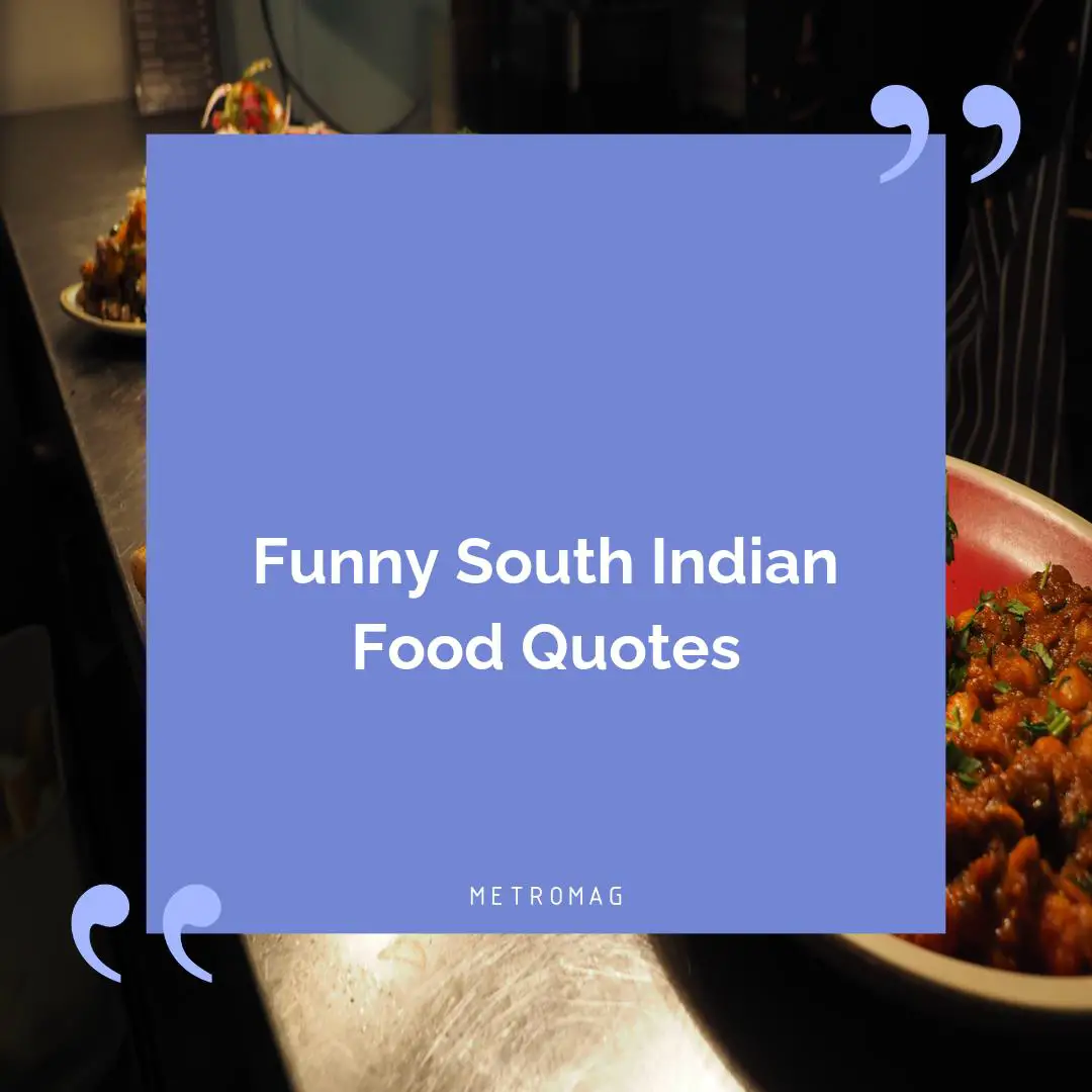 Funny South Indian Food Quotes