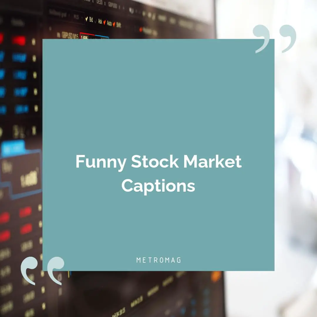Funny Stock Market Captions