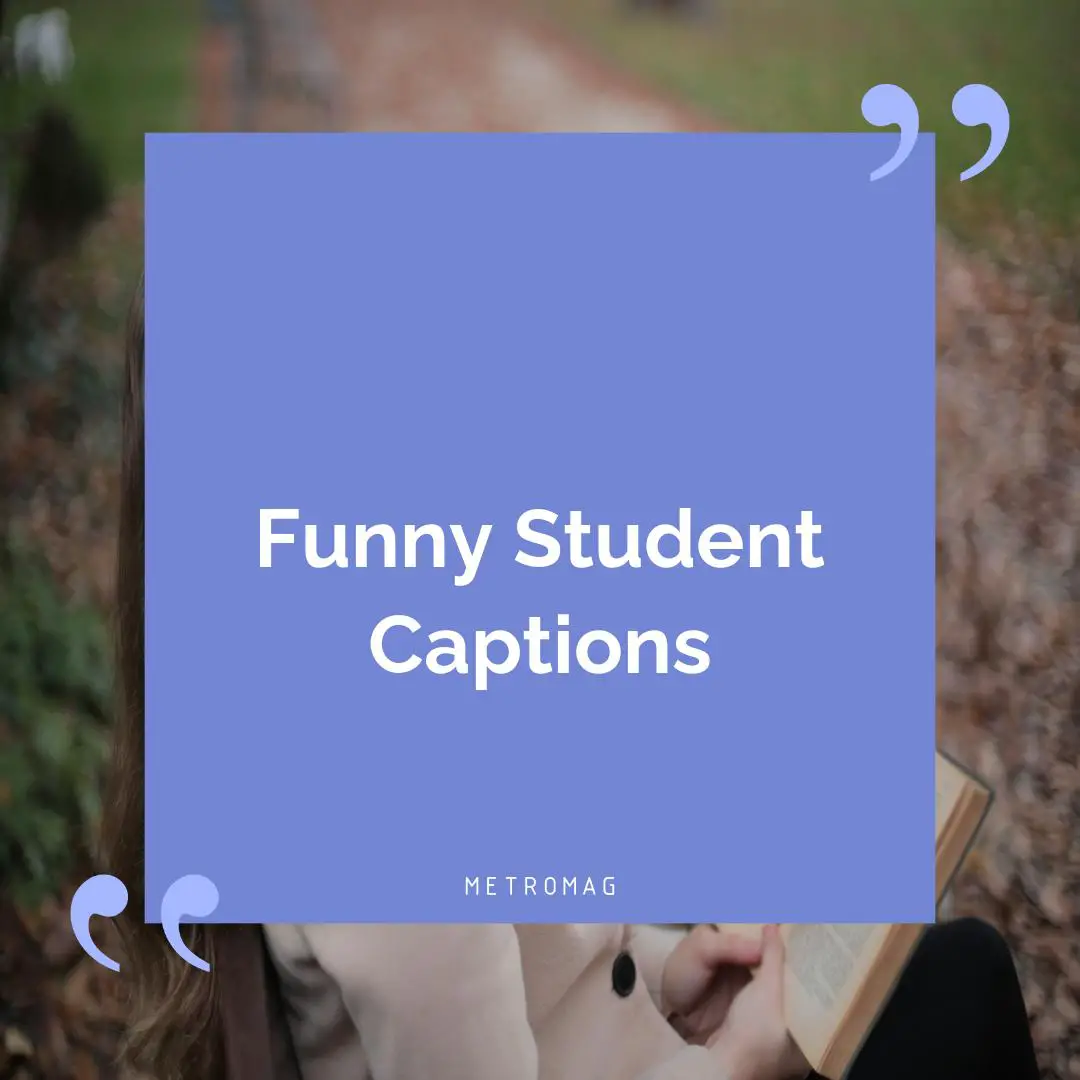 Funny Student Captions