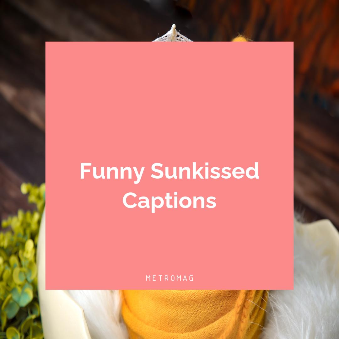 Funny Sunkissed Captions