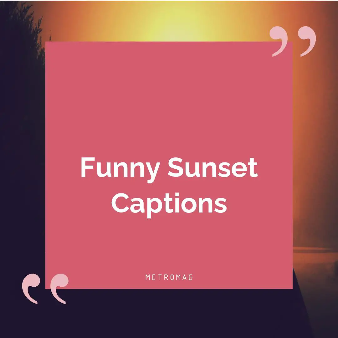 Funny Sunset Captions