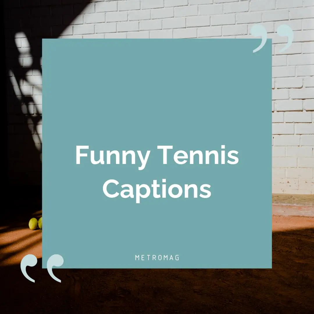 Funny Tennis Captions