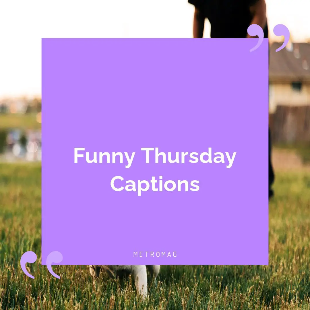 Funny Thursday Captions