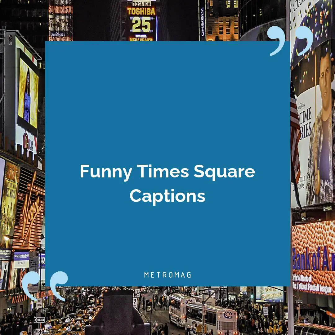Funny Times Square Captions