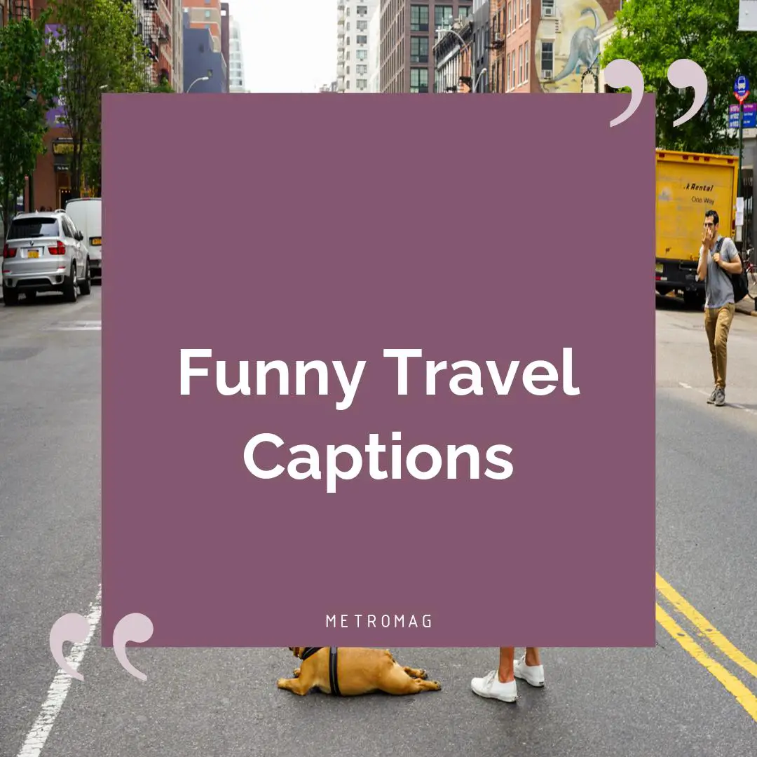 Funny Travel Captions