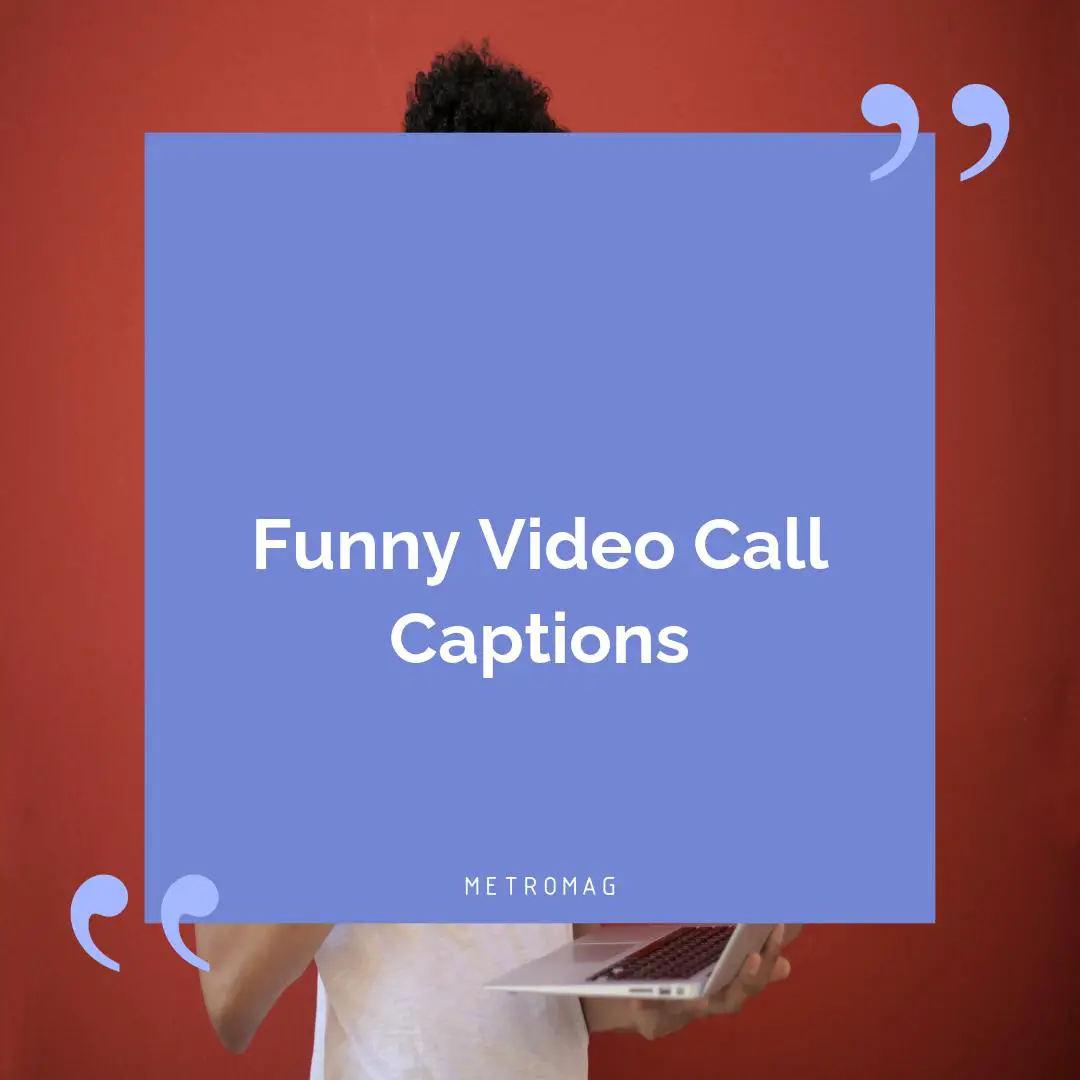 Funny Video Call Captions