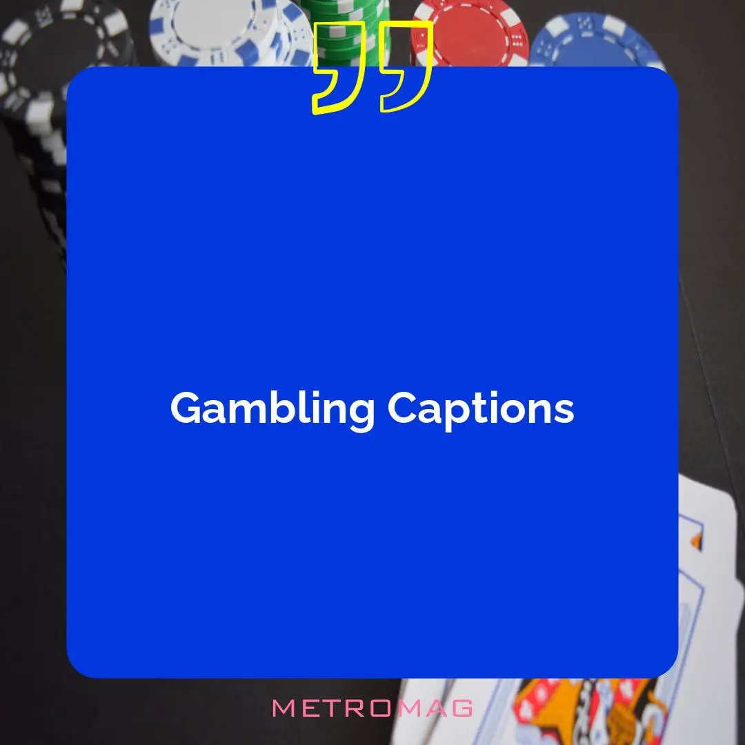 Gambling Captions