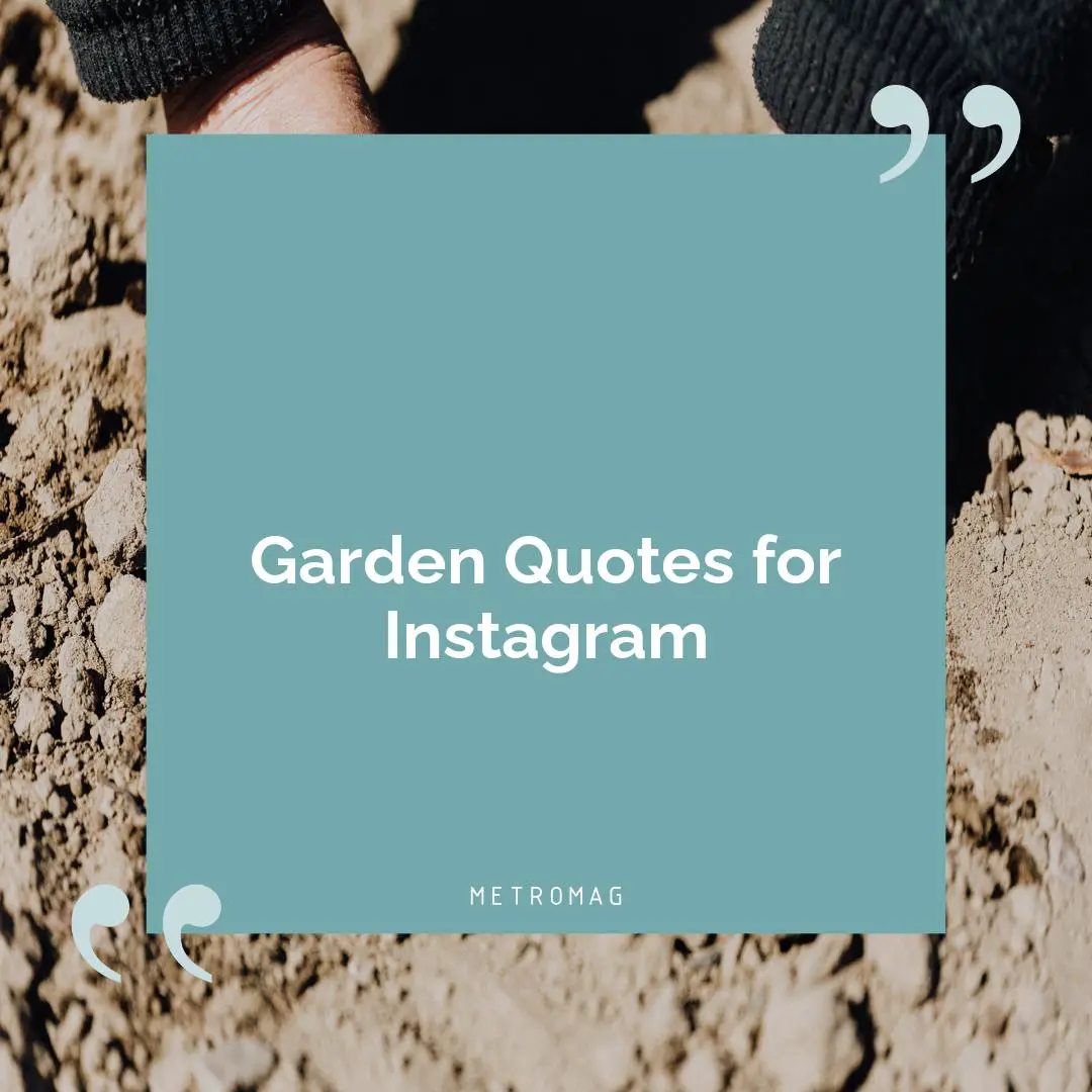Garden Quotes for Instagram