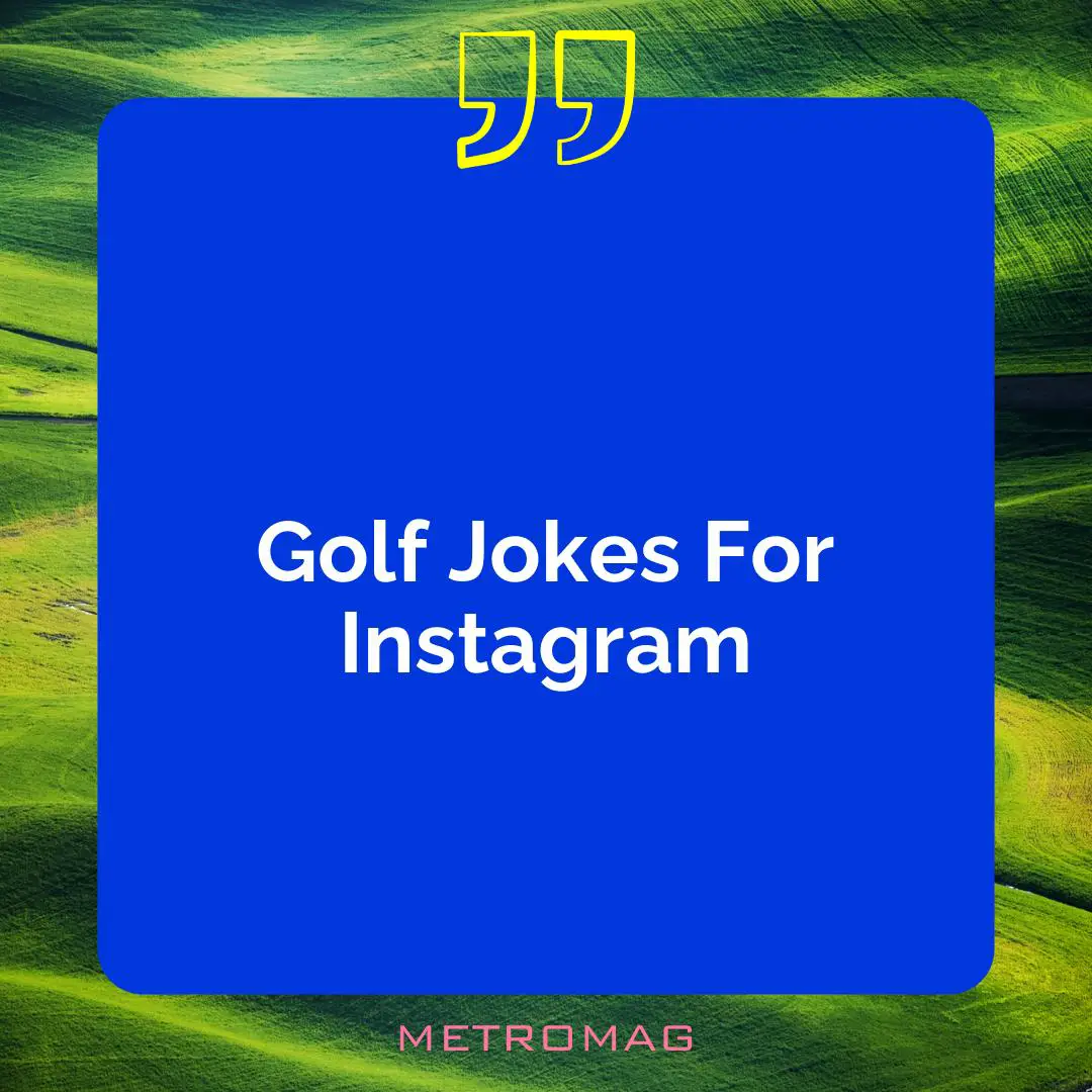 Golf Jokes For Instagram