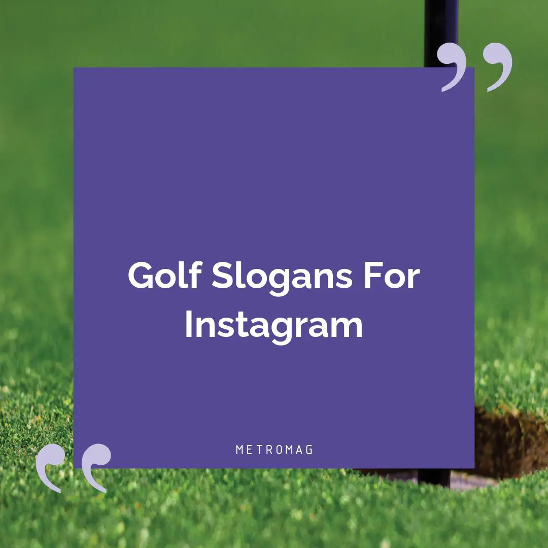 Golf Slogans For Instagram
