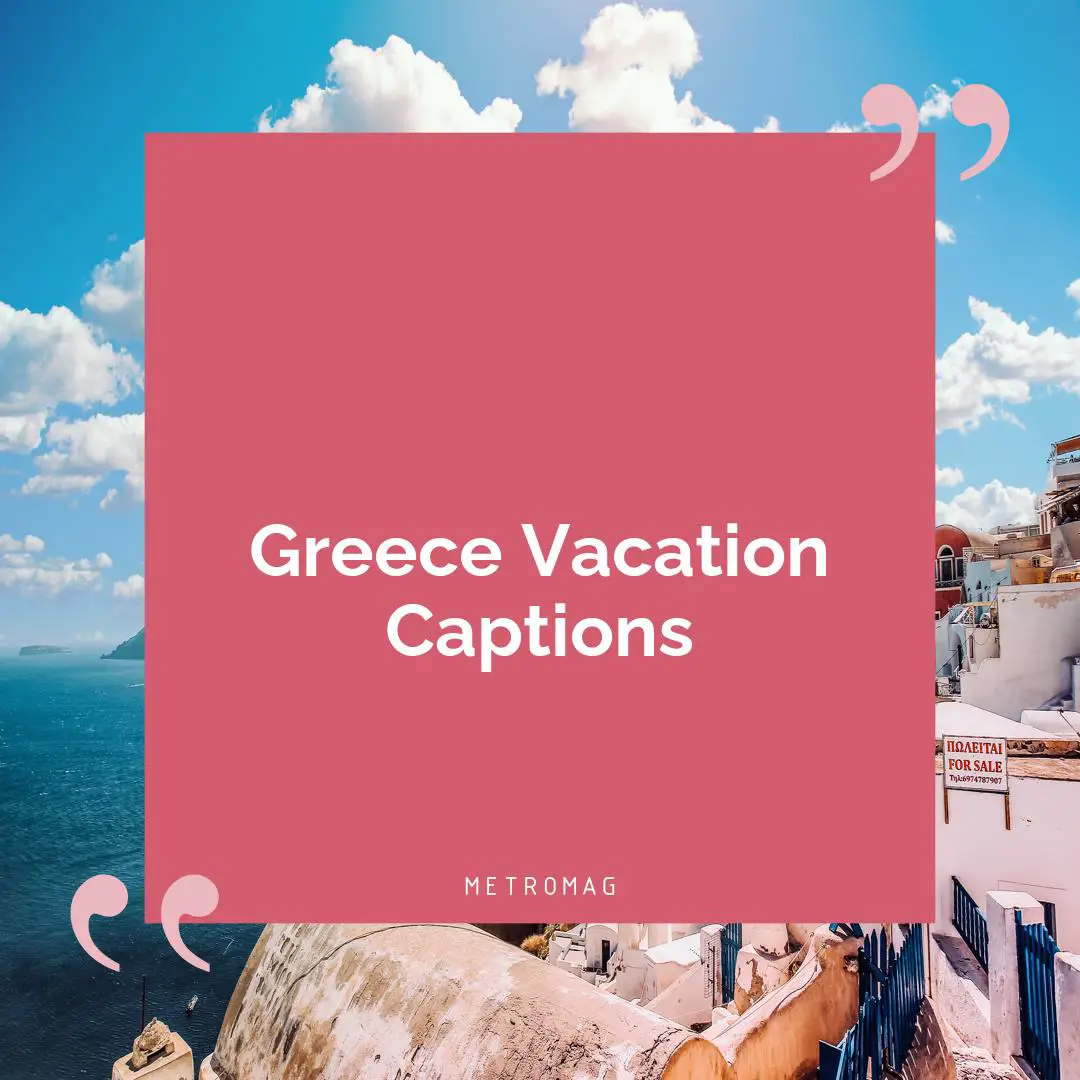 Greece Vacation Captions