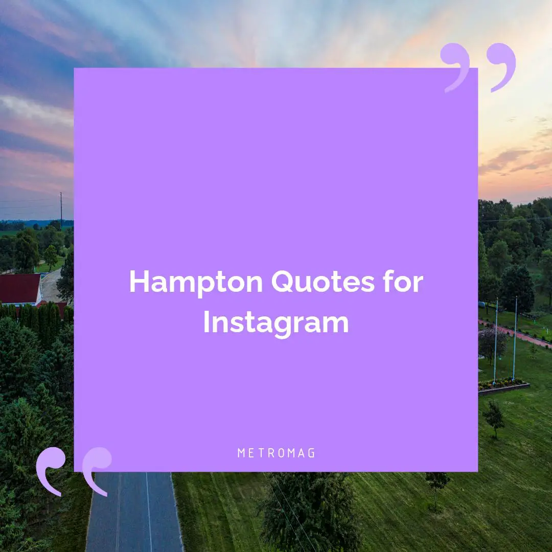 Hampton Quotes for Instagram