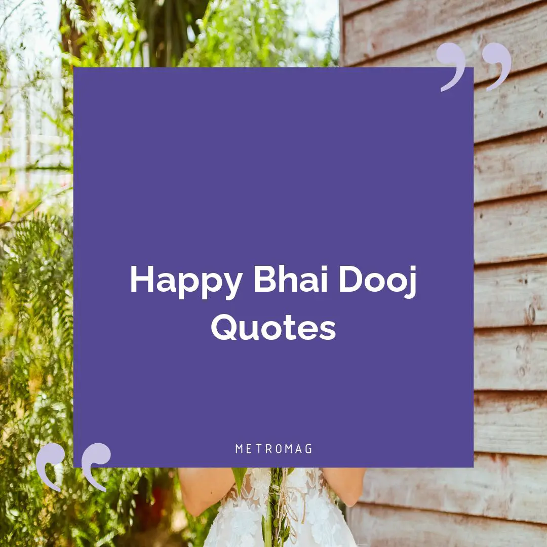 Happy Bhai Dooj Quotes