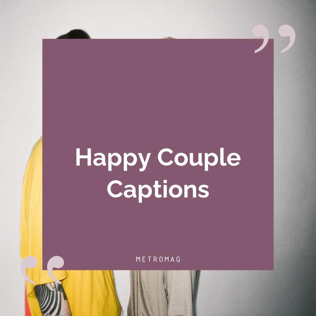 Happy Couple Captions