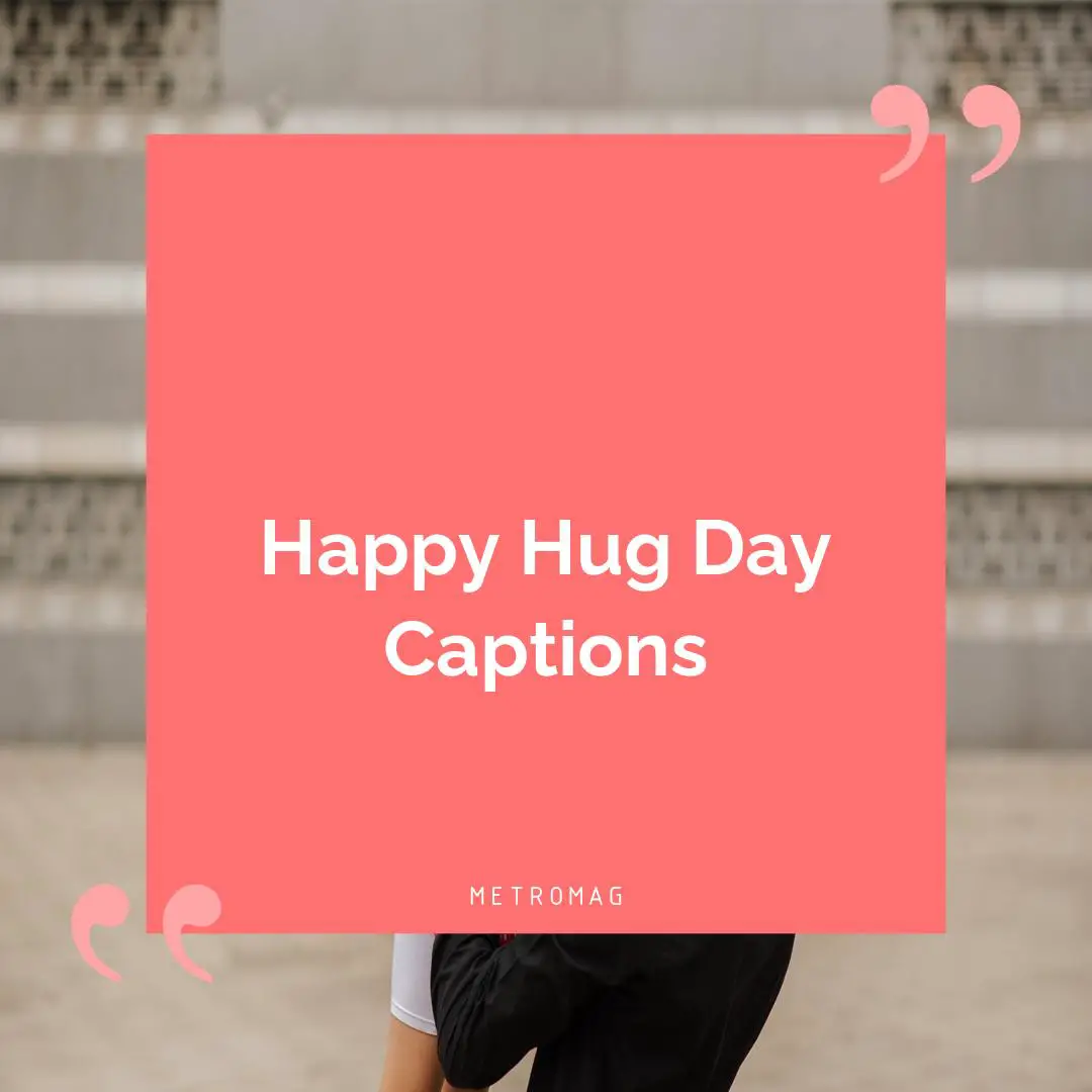 Happy Hug Day Captions