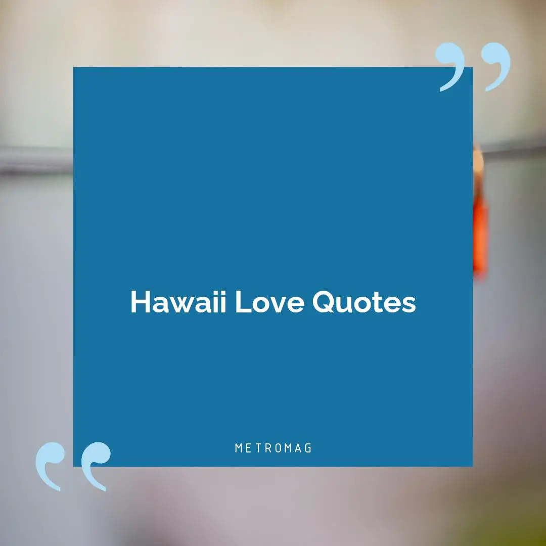 Hawaii Love Quotes