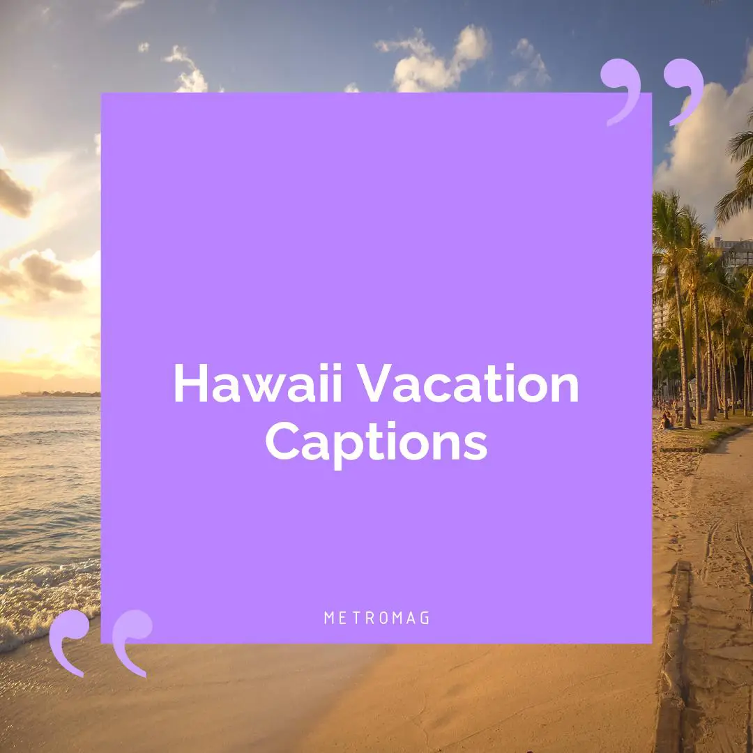 Hawaii Vacation Captions