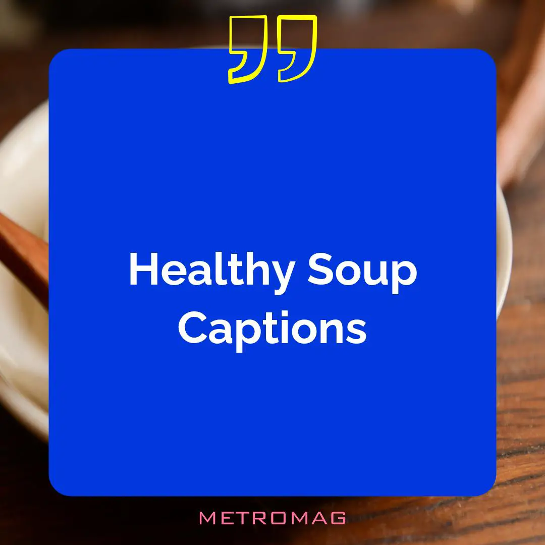 Healthy Soup Captions