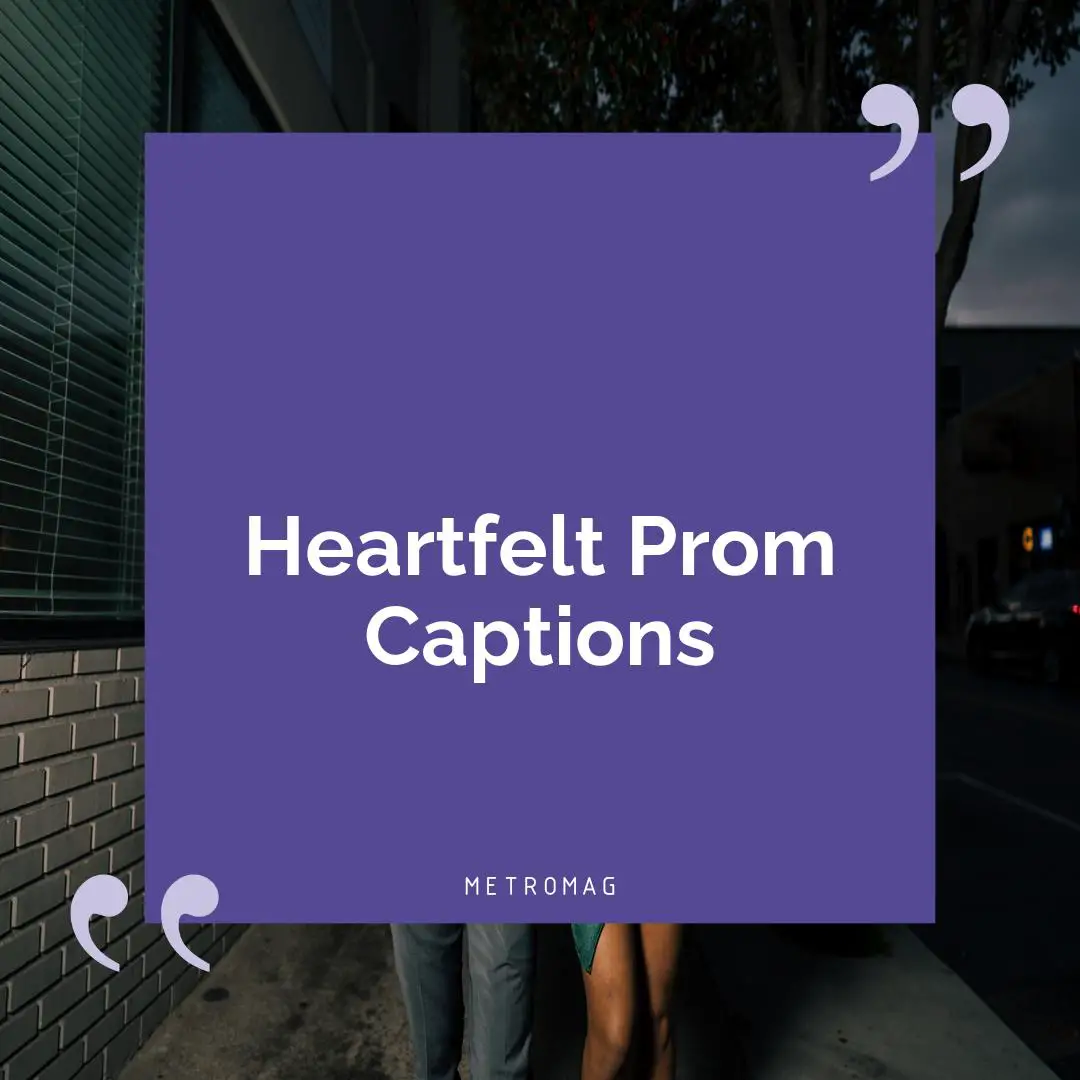 Heartfelt Prom Captions