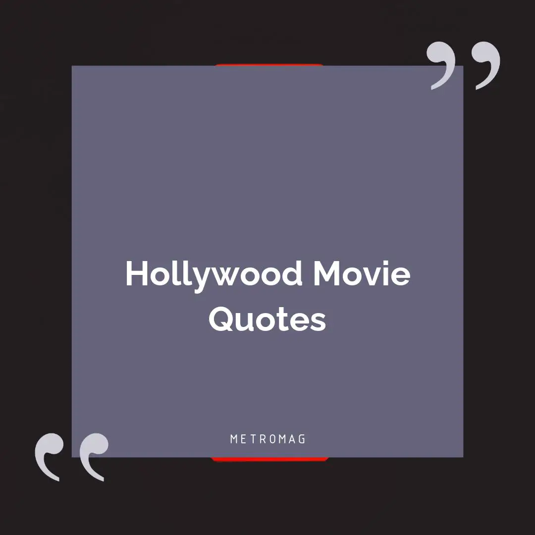 Hollywood Movie Quotes