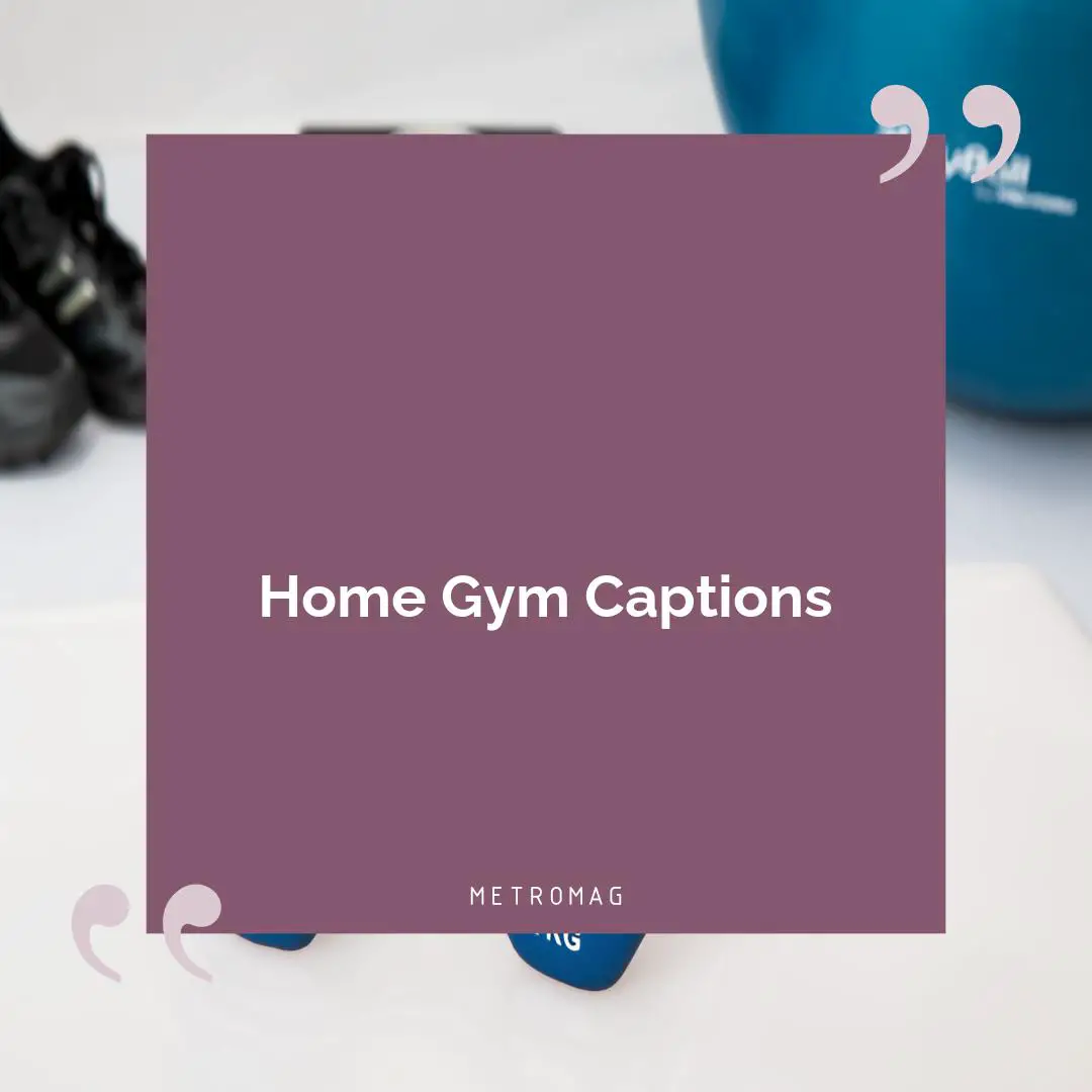 Home Gym Captions