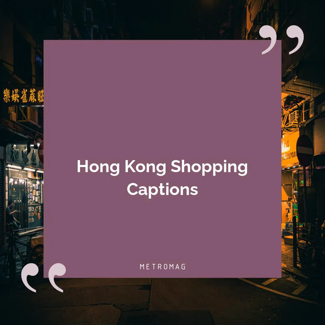 Hong Kong Shopping Captions