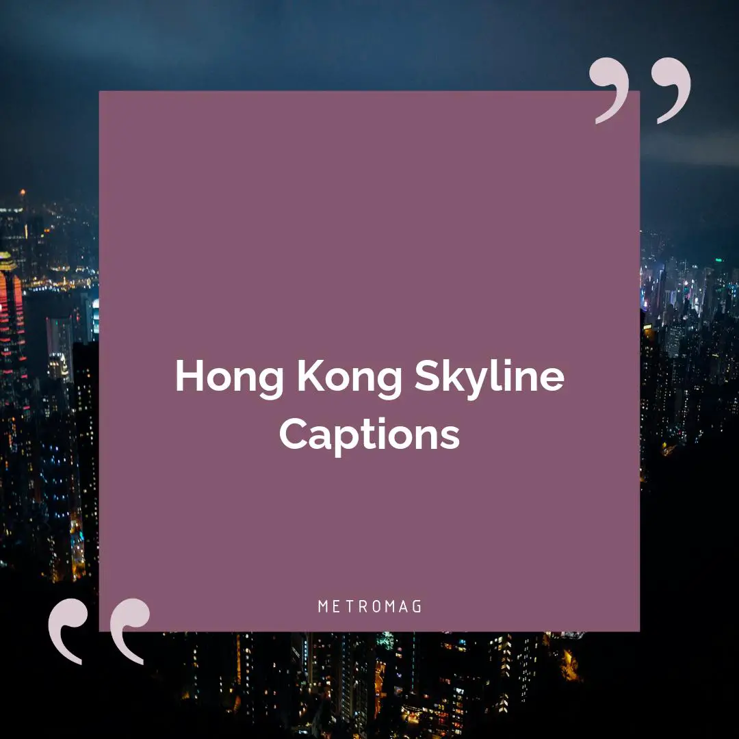 Hong Kong Skyline Captions