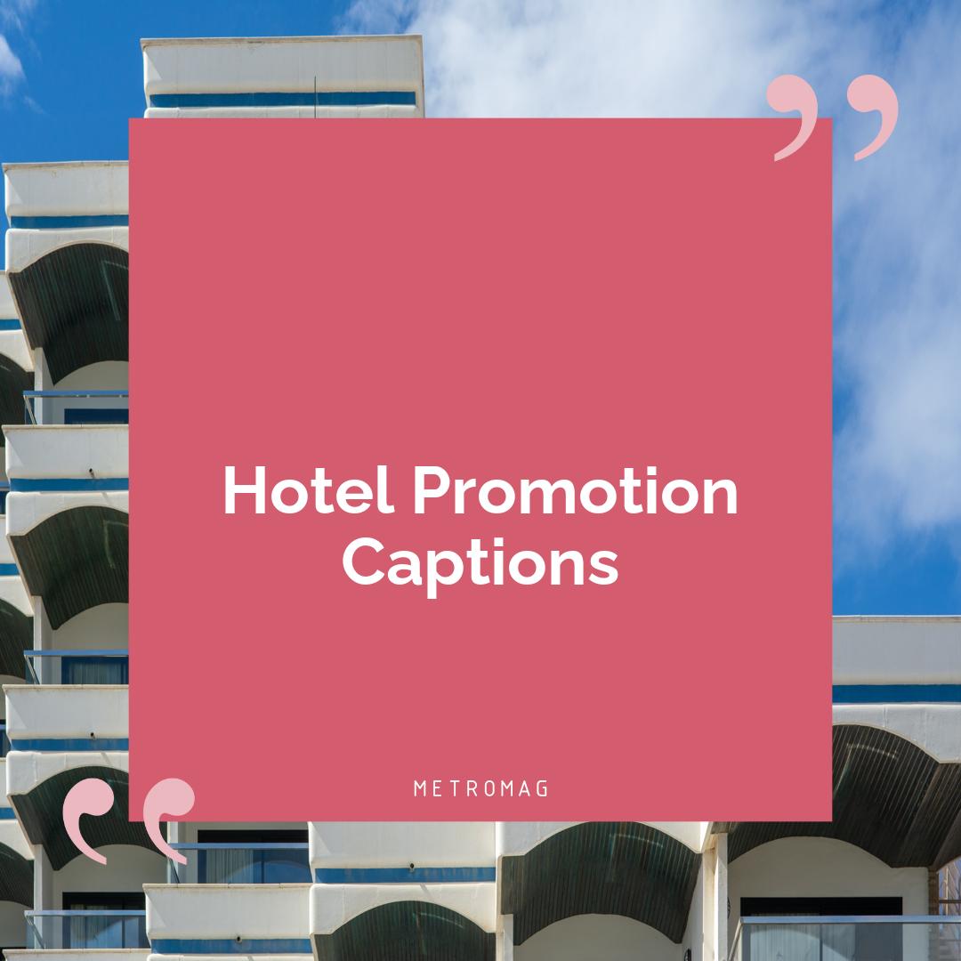 Hotel Promotion Captions