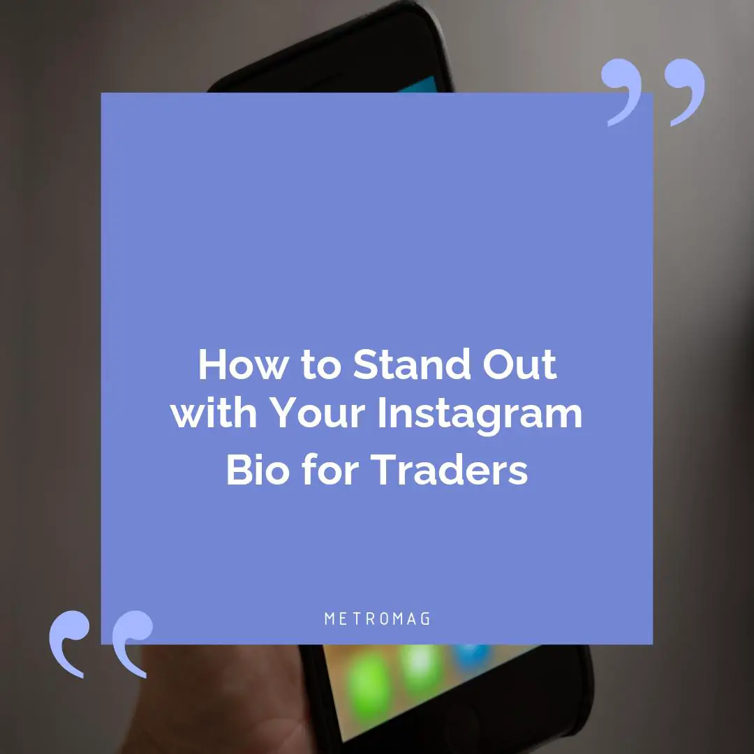 How to Stand Out with Your Instagram Bio for Traders